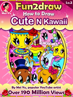 cover image of How to Draw Cute N Kawaii Cartoons--Fun2draw Lv. 2